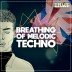 Breathing Of Melodic Techno