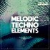 Melodic Techno Elements