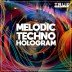 Melodic Techno Hologram