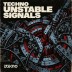 Techno Unstable Signals
