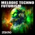 Melodic Techno Futurism