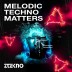 Melodic Techno Matters