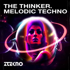 The Thinker - Melodic Techno